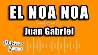 Juan Gabriel - El Noa Noa (Versión Karaoke)