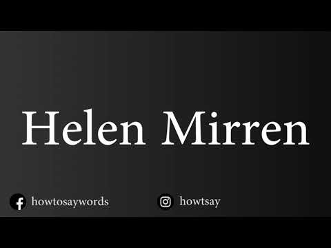 How To Pronounce Helen Mirren