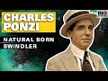 Charles Ponzi Natural Born Swindler