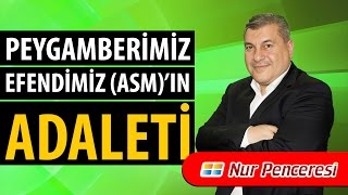 Halil DÜLGAR(Kısa) - Peygamberimiz Efendimiz (asm)'in Adaleti!