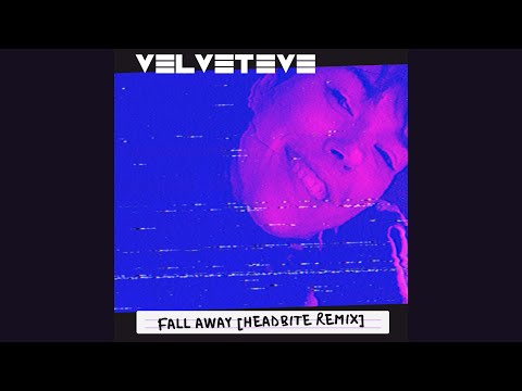 VELVETEVE x HEADBITE - Fall Away (REMIX)