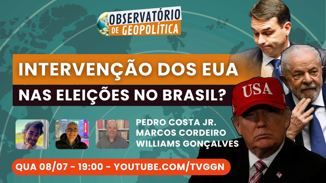 Intervenção dos EUA nas eleições no Brasil? | Observatório de Geopolítica - 08/07/26