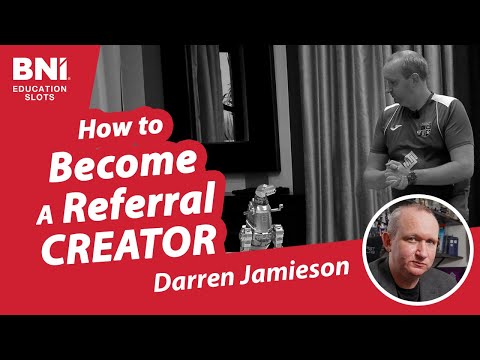3 Strategies to Generate Referrals in BNI | Darren Jamieson from Engage Web | BNI Education Slots