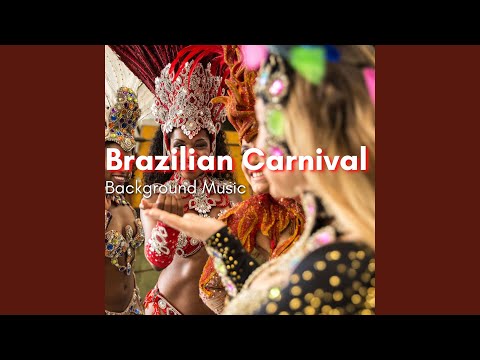 Brazilian Carnival Background Music