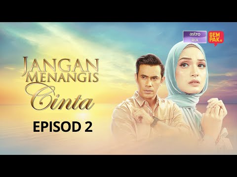 [EPISOD PENUH] JANGAN MENANGIS CINTA  - Sebuah karya Siti Rosmizah | EP2