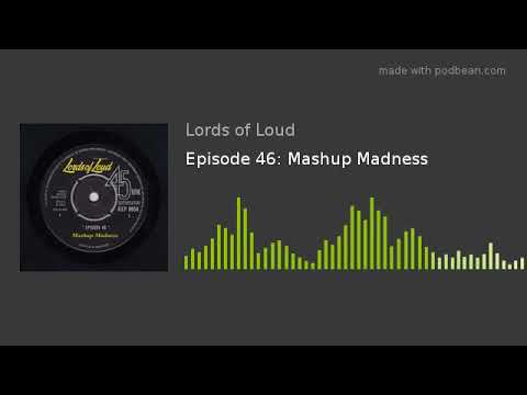 Episode 46: Mashup Madness
