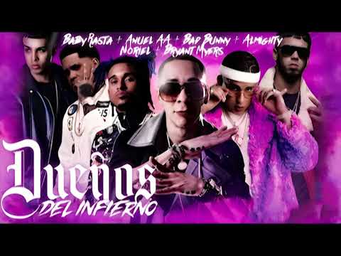 Baby Rasta - Dueños del infierno - Bad Bunny, Noriel, Anuel, Almighty, Bryant myers