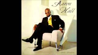Aaron Hall -  When You Need Me