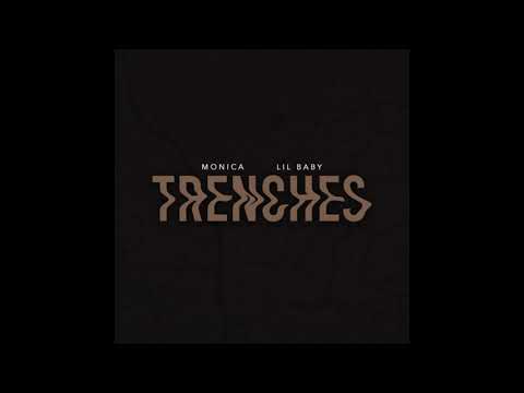 Monica & Lil Baby – TRENCHES – Single [iTunes 2020 HQ version