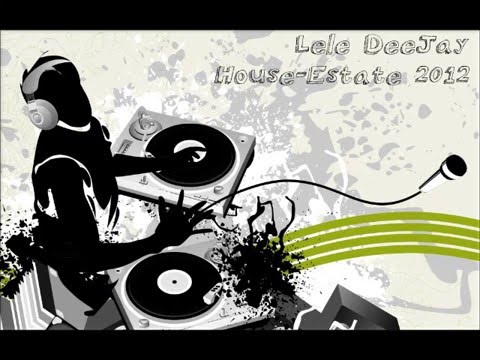 Lele DeeJay - House Remix Estate 2012