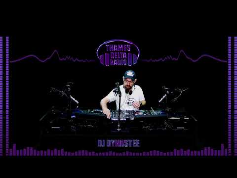 DJ DYNASTEE SHOW - Thames Delta Radio