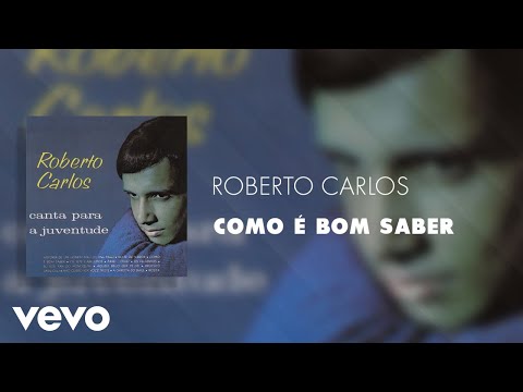 Como É Bom Saber - Roberto Carlos