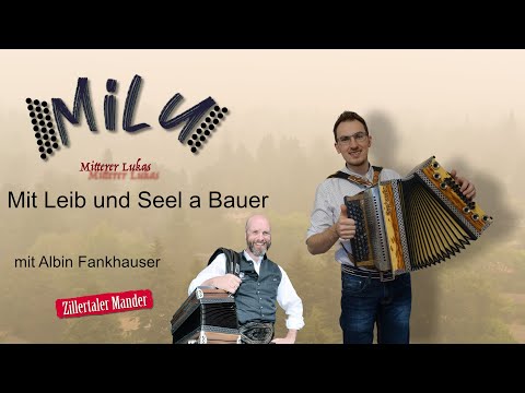 Mit Leib Seel a Bauer - MiLu - Steirische Harmonika
