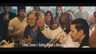 Leoni Torres Ft Kelvis Ochoa & Alexander Abreu - Es Tu Mirada (Oficial Clip)