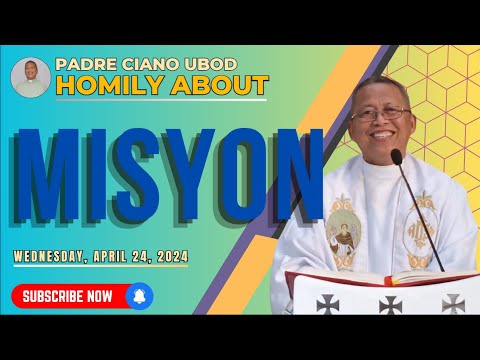 Fr. Ciano Homily about MISYON - 04/24/2024