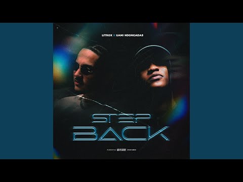 Step Back (feat. Uami Ndongadas)