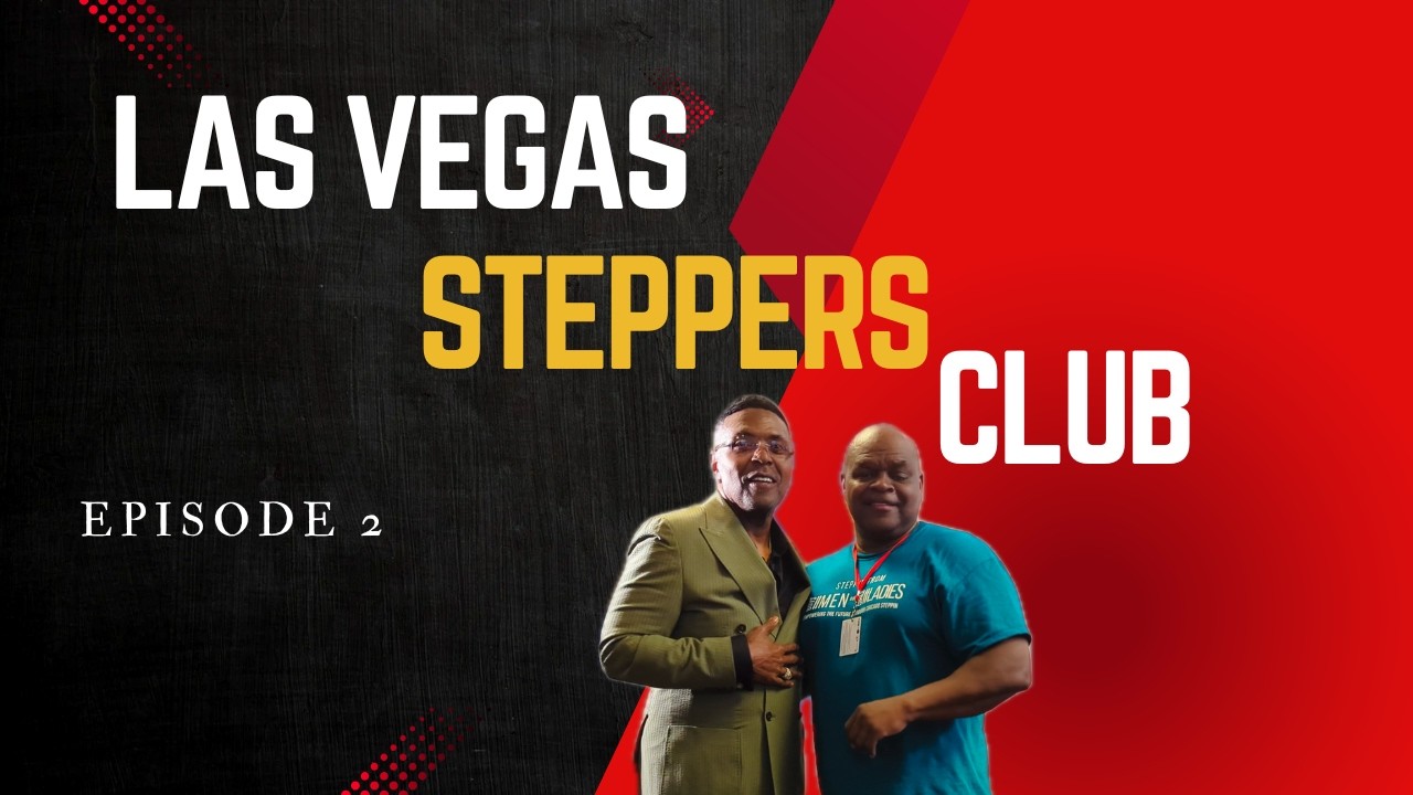 🎬 Episode 2: The Rhythm of Connection | LAS VEGAS STEPPERS CLUB EXPO 2025