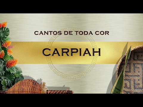 CARPIAH - Cantos de Toda Cor