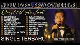 Download lagu FAREL PRAYOGA - JOKO TINGKIR, AKU NGAMEN, OJO DI BANDINGKE - FULL ALBUM TERBARU VIRAL TIK TOK 2025 mp3 Download lagu FAREL PRAYOGA - JOKO TINGKIR, AKU NGAMEN, OJO DI BANDINGKE - FULL ALBUM TERBARU VIRAL TIK TOK 2025 mp3