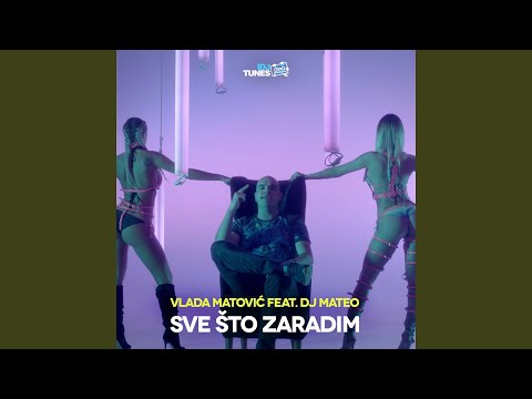 Sve Sto Zaradim