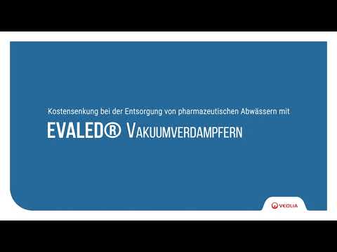 EVALED® Vakuumverdampfer senken Kosten bei der Entsorgung von Pharma-Abwasser