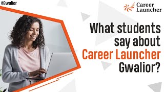 What Students say About Career Launcher Gwalior?