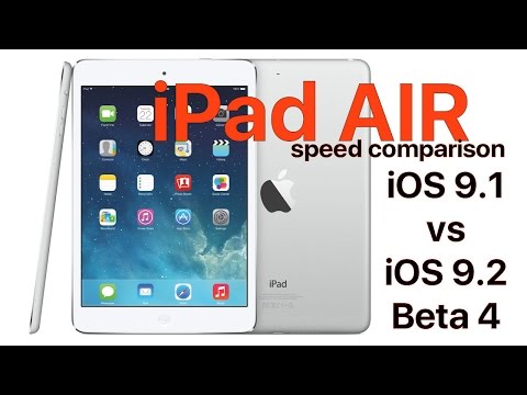 iPad Air -  iOS 9.1 vs iOS 9.2 Beta 4 Speed comparison