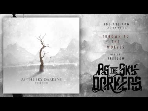 As the Sky Darkens - Thrown to the Wolves