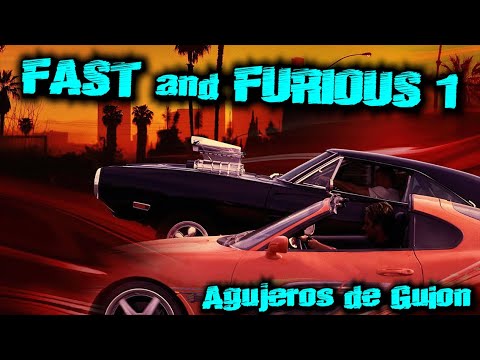 Agujeros de Guión: FAST and FURIOUS 1 - Rápidos y Furiosos 1 (Errores, review, reseña y resumen)