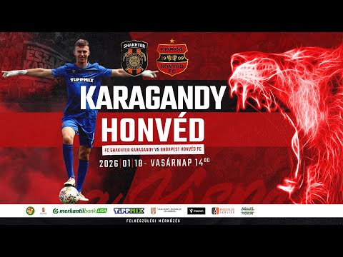 FC Shakhter Karagandy - Budapest Honvéd FC, Felkészülési mérkőzés