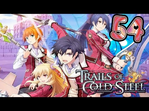 Legend of Heroes Trails of Cold Steel Walkthrough Part 54 No Commentary ( PS3 English Dub)