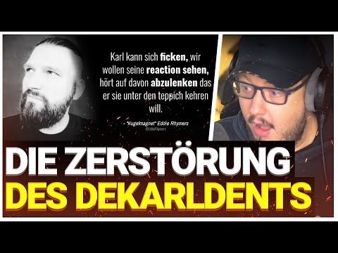 Die ZERSTÖRUNG von DEKARLDENT EXTENDED!!! I Karl reagiert auf @EddieMcNadeGER
