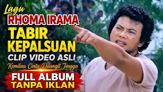 Download lagu TABIR KEPALSUAN LAGU RHOMA IRAMA FULL ALBUM TANPA IKLAN #lagu #lagujadul #lagulawas #lagurhomairama  mp3