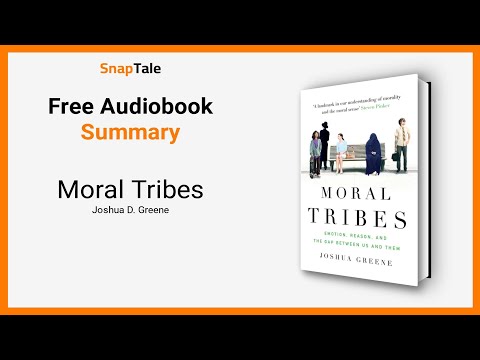 Moral Tribes by Joshua D. Greene: 8 Minute Summary