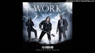 Fredo Santana - Work (Feat. Ballout &amp; Tadoe)