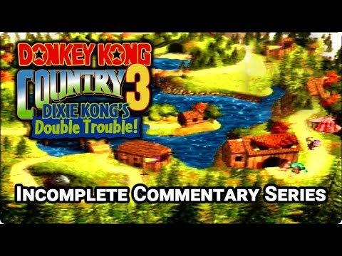 Donkey Kong Country 3: Dixie Kong's Double Trouble! - Incomplete Commentary Series (2015)