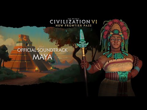 Civilization VI Official Soundtrack - Maya | Civilization VI - New Frontier Pass