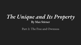 The Unique and Its Property - Part 2: The Free and Ownness