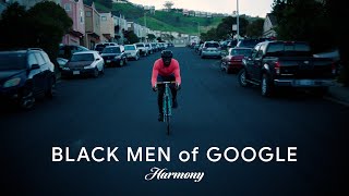 Black Men of Google: Harmony