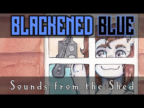 Blackened Blue - Sounds from the Shed [FULL ALBUM STREAM]