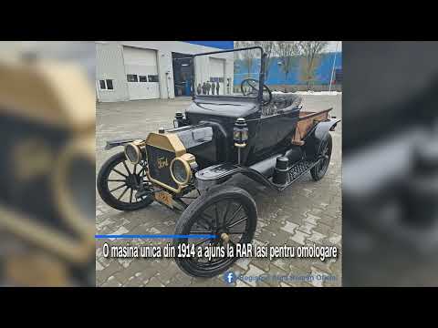 O masina unica din 1914 a ajuns la RAR Iasi pentru omologare