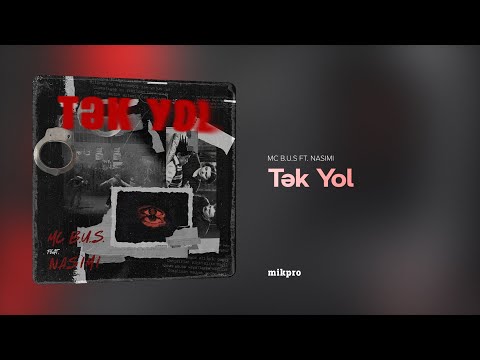 MC B.U.S ft. Nasimi – Tək Yol (Rəsmi Audio)
