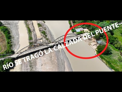 !!! 😱 OLA INVERNAL SE TRAGÓ LA CALZADA DEL PUENTE SOBRE EL RÍO GUAMAL !!!