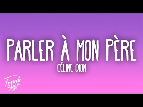 Céline Dion - Parler à mon père
