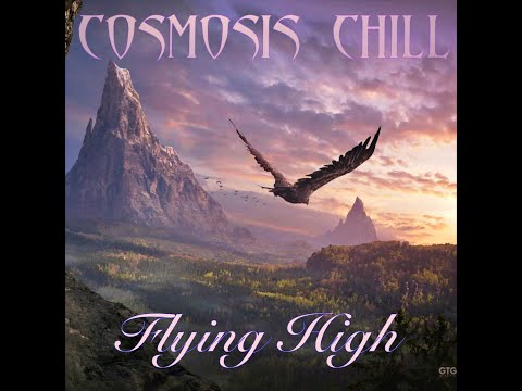 "Flying High" by Cosmosis Chill