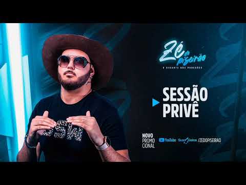 SESSÃO PRIVÊ - Zé do piseirão (Áudio oficial)