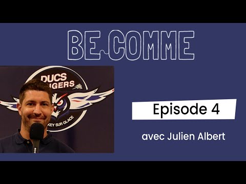 Be Comme - Épisode 4 (Les Ducs d'Angers, Julien Albert)