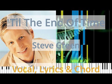 Till the end of time - Steve Green