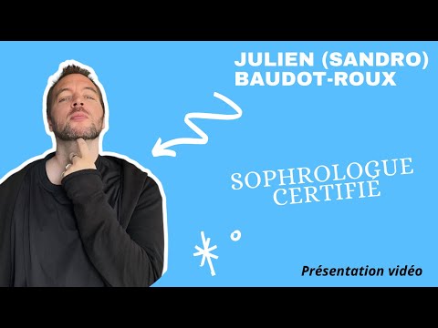 Julien BAUDOT-ROUX - Sophrologue - Présentation
