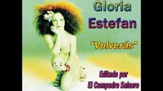 Gloria Estefan - Volverás (con letra)